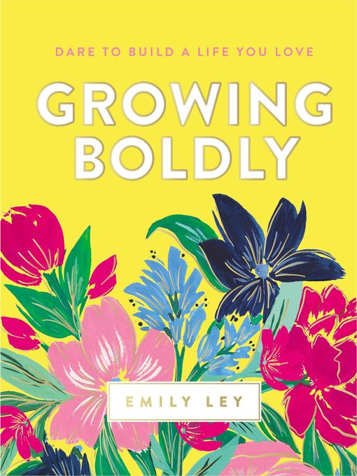 Title details for Growing Boldly by Emily Ley - Available